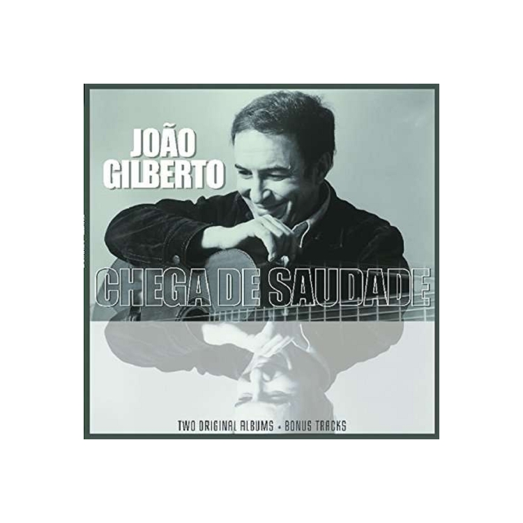 JOAO GILBERTO - Joao Gilberto / Chega De Saudade