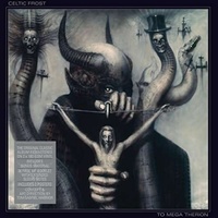 CELTIC FROST - To Mega Therion