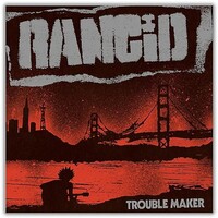 RANCID - Trouble Maker (Vinyl)