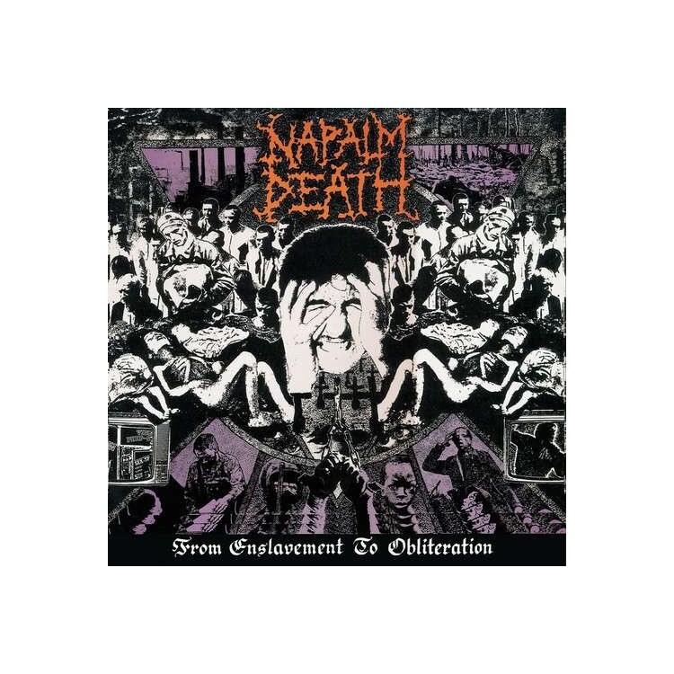 NAPALM DEATH - From Enslavement To Obliteration