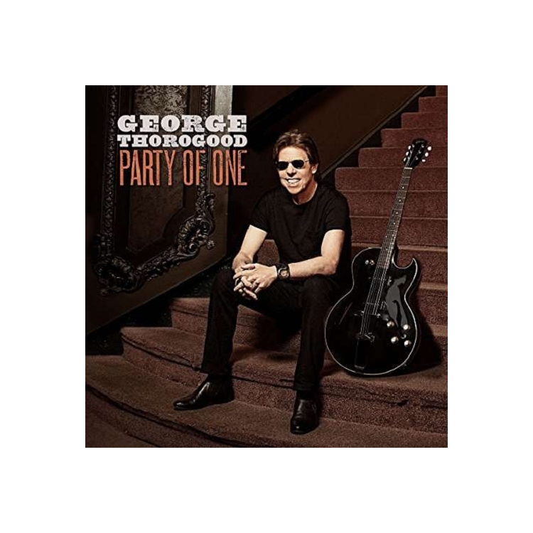 GEORGE THOROGOOD - Party Of One