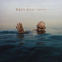 PAUL KELLY - Life Is Fine (Vinyl)