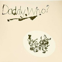 DADDY COOL - Daddy Who? Daddy Cool! (Vinyl) (Reissue)
