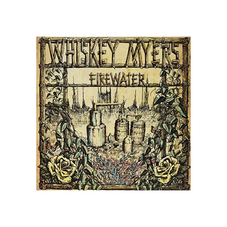WHISKEY MYERS - Firewater