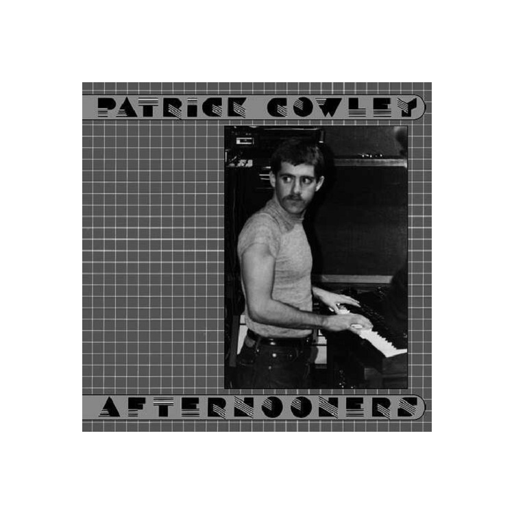 PATRICK COWLEY - Afternooners
