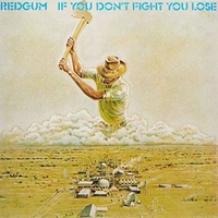 REDGUM - If You Don't Fight You Lose
