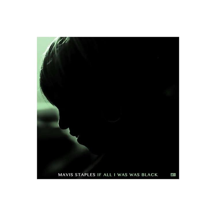 MAVIS STAPLES - If All I Was Was Black (Lp)