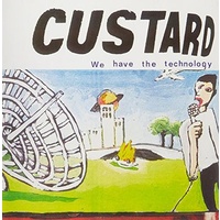 CUSTARD - We Have The Technology (Vinyl) (Reissue)