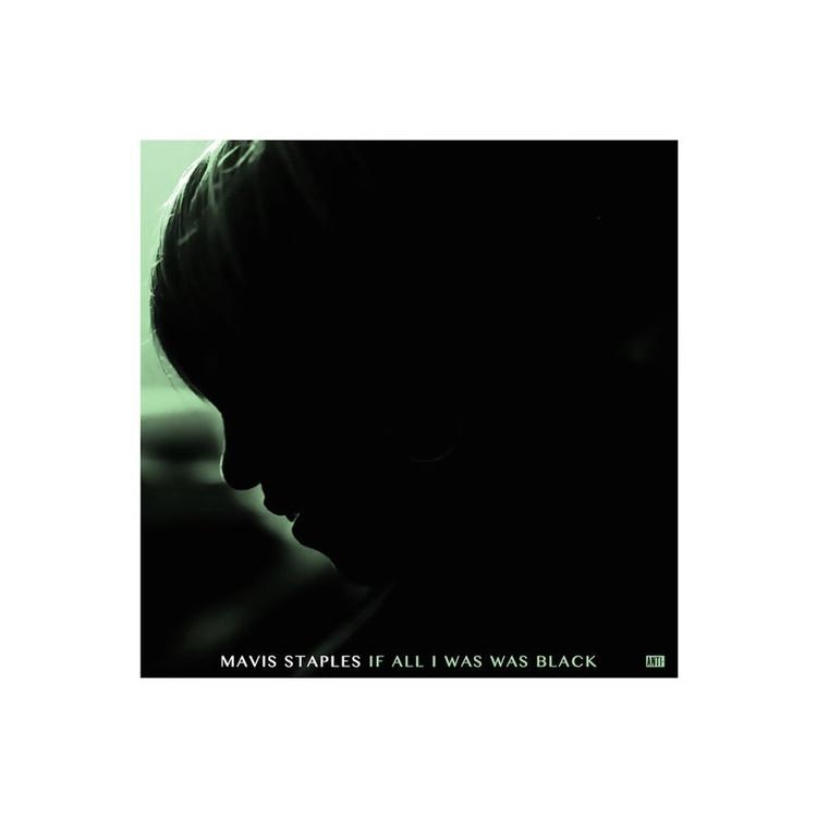 MAVIS STAPLES - If All I Was Was Black (Vinyl)