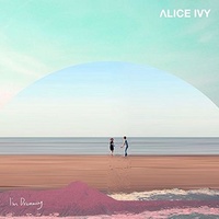 ALICE IVY - I'm Dreaming
