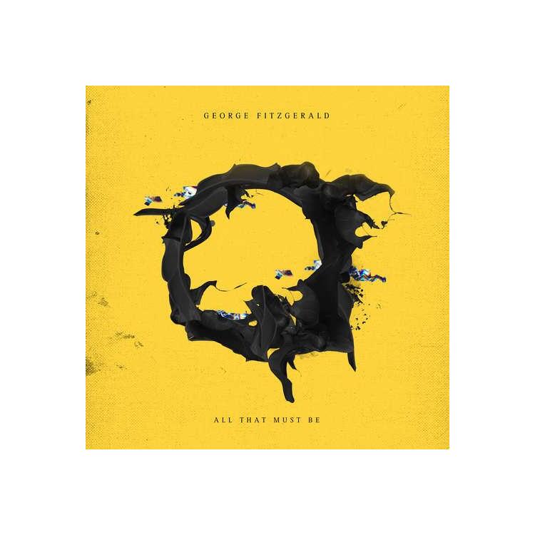 GEORGE FITZGERALD - All That Must Be (2lp)