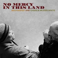 BEN / MUSSELWHITE - No Mercy In This Land