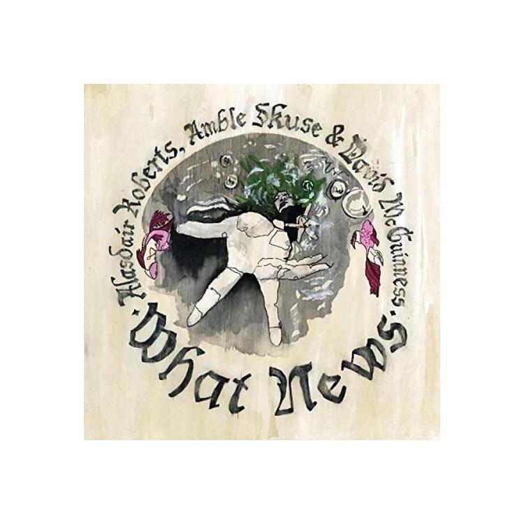 AMBLE SKUSE ALASDAIR ROBERTS - What News
