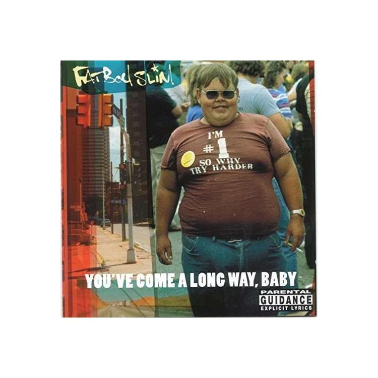 FATBOY SLIM - You've Come A Long Way Baby
