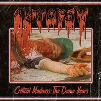 AUTOPSY - Critical Madness : The Demo Years