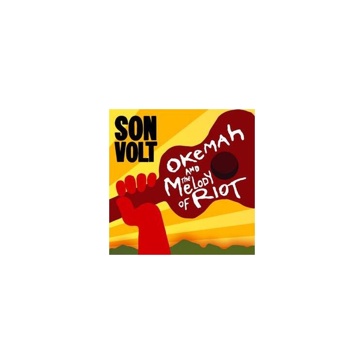 SON VOLT - Okemah And The Melody Of Riot