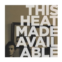 THIS HEAT - Made Available (Lp)