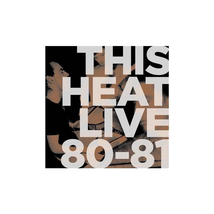 THIS HEAT - Live 80