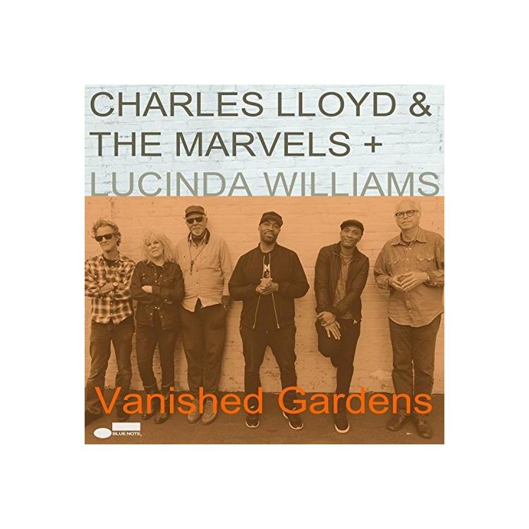 CHARLES LLOYD & THE MARVELS + LUCINA WILLIAMS - Vanished Gardens (Feat Lucinda Williams)