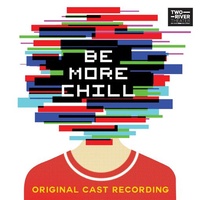 JOE ICONIS - Be More Chill (Original Cast Recording)