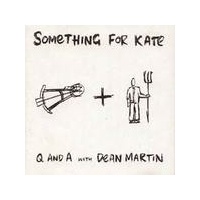 SOMETHING FOR KATE - Q And A With Dean Martin (Limited Edition White Vinyl)
