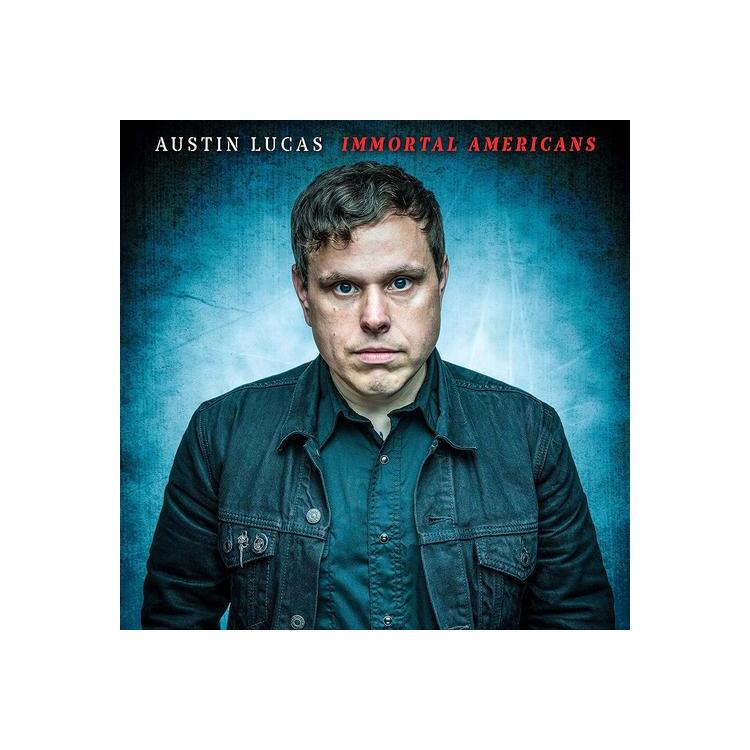 AUSTIN LUCAS - Immortal Americans