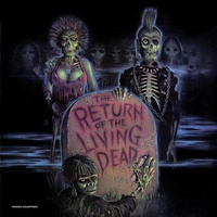 RETURN OF THE LIVING DEAD / O.S.T. - Return Of The Living Dead / O.S.T.