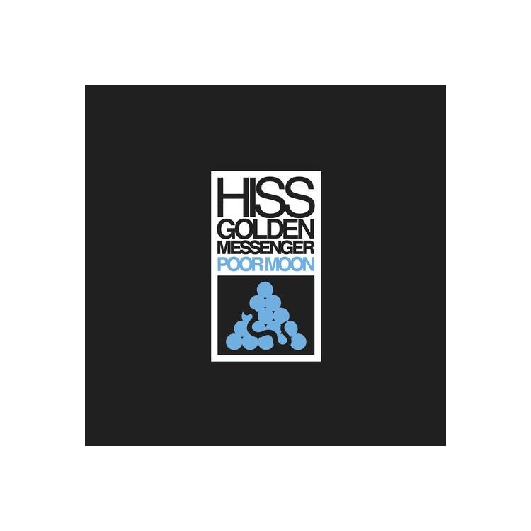 HISS GOLDEN MESSENGER - Poor Moon