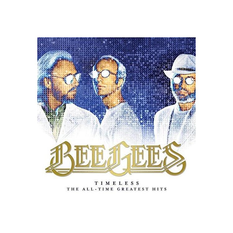 BEE GEES - Timeless: The All Time Greatest Hits