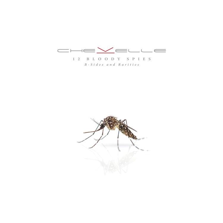 CHEVELLE - 12 Bloody Spies: R-sides And Rarities
