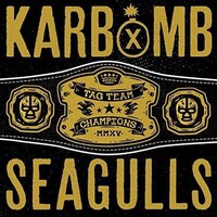 KARBOMB/SEAGULLS - Split