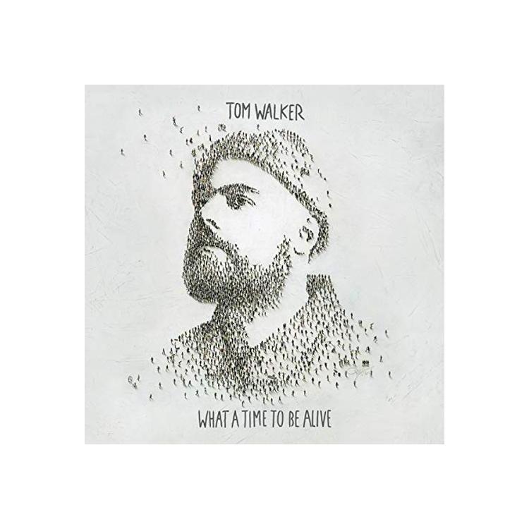 TOM WALKER - What A Time To Be Alive