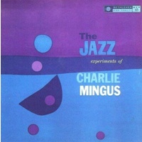 CHARLES MINGUS - Jazz Experiments Of Charles Mingus