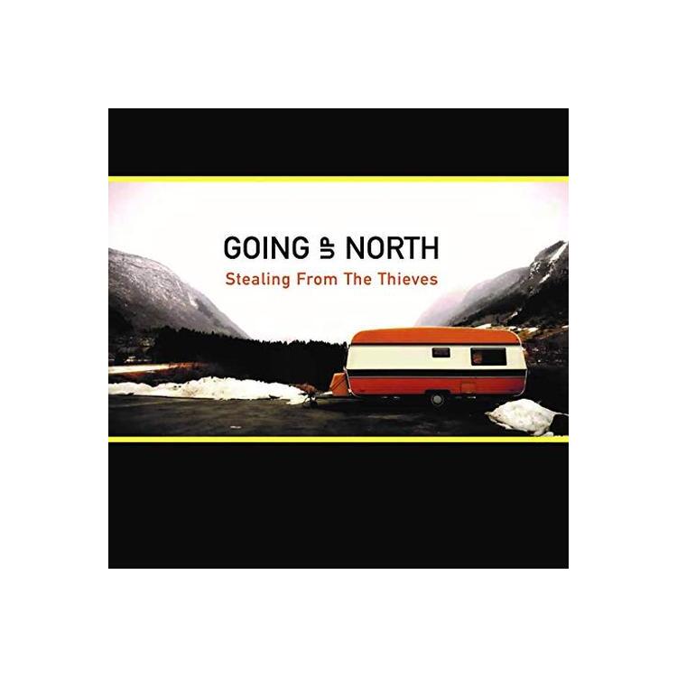 GOING UP NORTH - Stealing From The Thieves