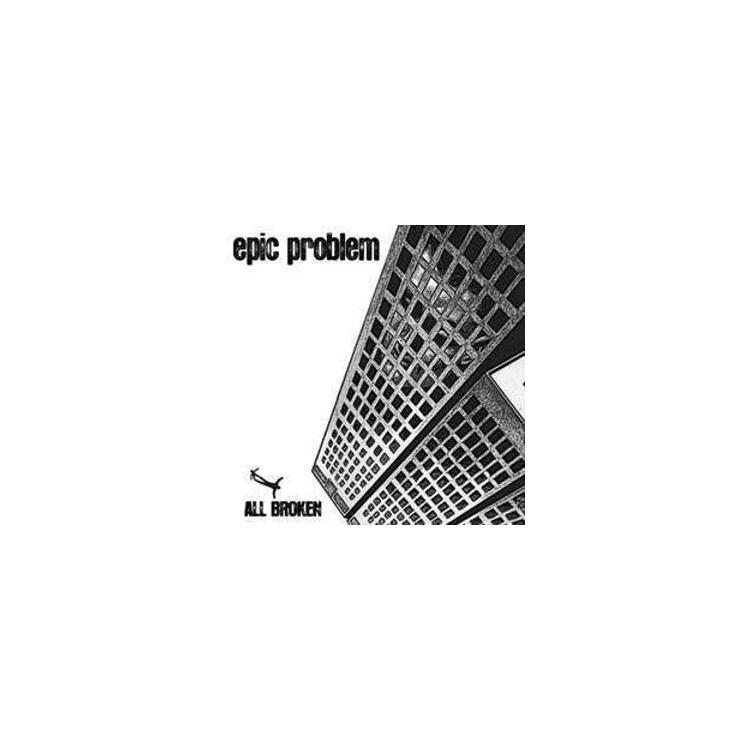 EPIC PROBLEM - All Broken