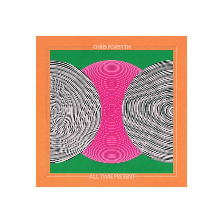 CHRIS FORSYTH & THE SOLAR MOTEL BAND - All Time Present