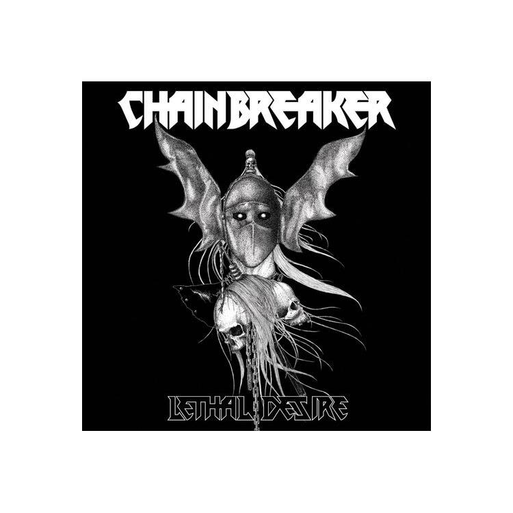 CHAINBREAKER - Lethal Desire