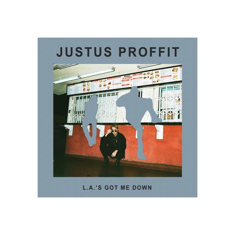 JUSTUS PROFFIT - L. A.'s Got Me Down