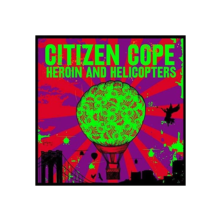 CITIZEN COPE - Heroin And Helicopters