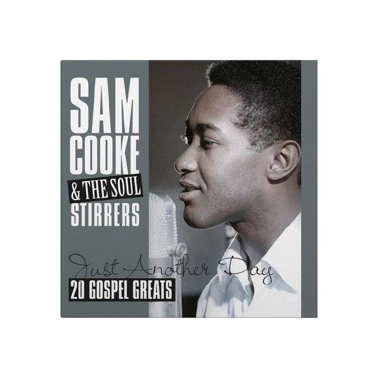 SAM / SOUL STIRRERS COOKE - Just Another Day: 20 Gospel Greats