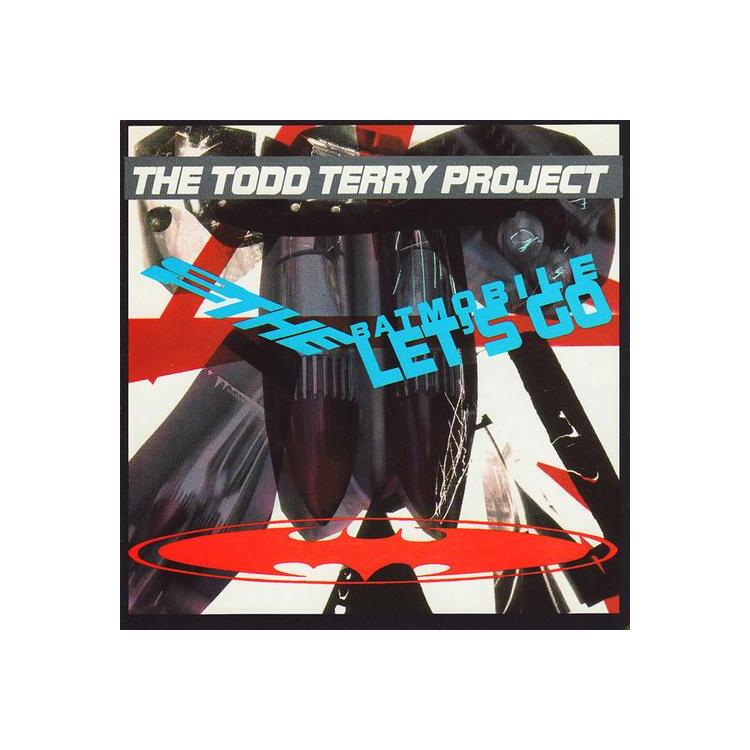 TODD -PROJECT- TERRY - To The Batmobile Lets Go - Todd Terry Project