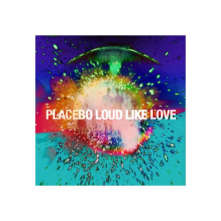 PLACEBO - Loud Like Love