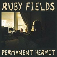 RUBY FIELDS - Permanent Hermit / Your Dad's Opinion For Dinner (Vinyl)