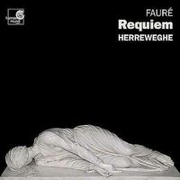PHILIPPE HERREWEGHE - Gabriel Faure: Requiem Op. 48