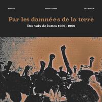 VARIOUS ARTISTS - Par Les Damné.E.S De La Terre ((By The Wretched Of The Earth))