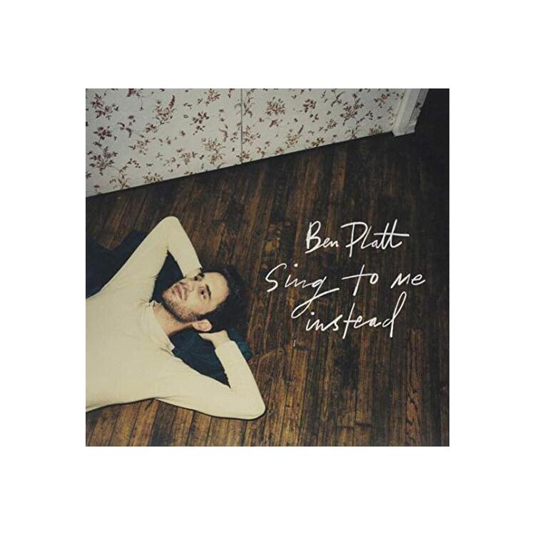 BEN PLATT - Sing To Me Instead