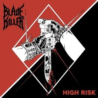 BLADE KILLER - High Risk
