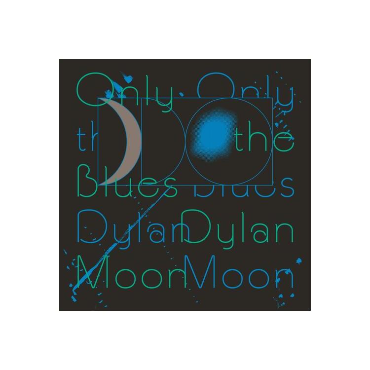 DYLAN MOON - Only The Blues [lp]