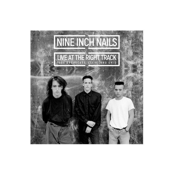 NINE INCH NAILS - Live At The Right Track
