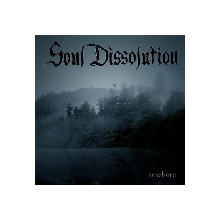 SOUL DISSOLUTION - Nowhere